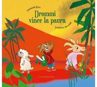 Drommi vince la paura. Ediz. a colori - Nava Emanuela, Bussolati Emanuela