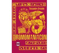 Dromomaniacon. Nuova ediz.