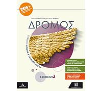 Dromos. Esercizi. Per il 1° biennio del Liceo classico. Con e-book. Con espansione online (Vol. 2)