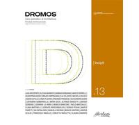 Dromos. Libro periodico di architettura. (2025). Vol. 13: Incipit
