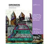 Dromos. Libro periodico di architettura. Ediz. italiana e inglese (2024). Vol. 12+1: Una casa per Positano... e altri lidi/A home for Positano... and other shores