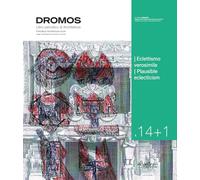 Dromos. Libro periodico di architettura. Ediz. italiana e inglese. Eclettismo verosimile-Plausible eclecticism (2025) (Vol. 14+1)