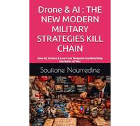 Drone & AI : THE NEW KILL CHAIN: How AI, Drones & Low-Cost Weapons Are Rewriting the Rules of War