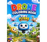 DRONE COLORING BOOK TINY FLYERS: Fun and Creative Alphabet Activity Pages with Cute Drones for Kids and Toddlers