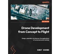 Sumit Sharma Sumit Sharma Drone Development from Concept to Flight (Tascabile)