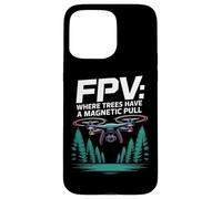 Drone FPV dove gli alberi hanno una trazione magnetica Custodia per iPhone 15 Pro Max