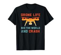 Drone Life Vedere Il Mondo E Crash | Funny Drone Maglietta