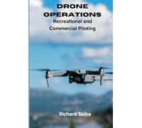 Drone Operations: Recreational and Commercial Piloting
