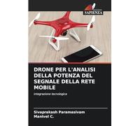 DRONE PER L'ANALISI DELLA POTENZA DEL SEGNALE DELLA RETE MOBILE: integrazione tecnologica