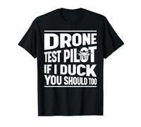 Drone Pilot Camicie Test Pilot If I Duck You Should Too Maglietta