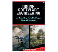 Drone Software Engineering: Architecting Scalable Flight Control Systems