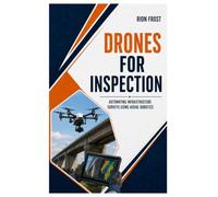 Drones for Inspection: Automating Infrastructure Surveys using Aerial Robotics
