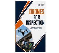 Drones for Inspection: Automating Infrastructure Surveys using Aerial Robotics