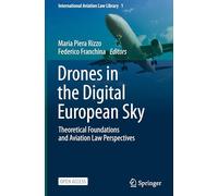 Drones in the Digital European Sky: Theoretical Foundations and Aviation Law Perspectives