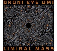 Droni Eye Omi Liminal Mass (CD)