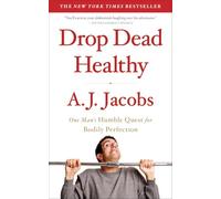 A J Jacobs – Drop Dead Healthy – Tascabile