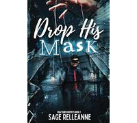 Drop His Mask: A Dark Why Choose Dystopian Romance: 2