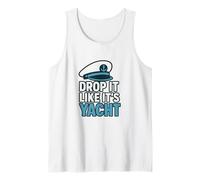 Drop It Like It's Yacht Divertente Yacht Barca Nave Crociera Mare Canotta