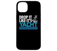 Drop It Like It's Yacht Funny Yacht Boating Ship Cruise Sea Custodia per iPhone 14 Plus