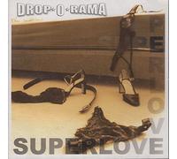drop-o-rama - superlove