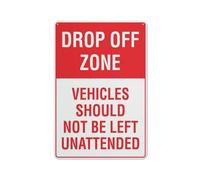 Drop Off Zone Vehicles Should Not Be Left Unattended cartello di sicurezza, cartelli esterni, 30,5 x 20,3 cm, cartello per casa, affari, vialetto di allarme