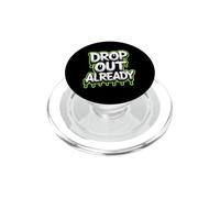 Drop Out Already Energia che abbandona la scuola PopSockets PopGrip per MagSafe