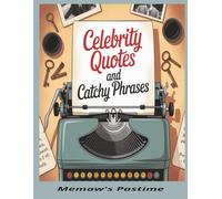 Drop Quotes and Catchy Phrases as Spoken by Television and Movie Personalities: A Star-Studded Word Puzzle Book Featuring Iconic Lines from TV and Film Legends