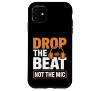 Drop The Beat, non l'ingegnere audio del microfono Custodia per iPhone 11