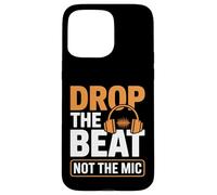Drop The Beat, non l'ingegnere audio del microfono Custodia per iPhone 15 Pro Max