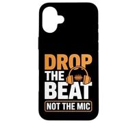 Drop The Beat, non l'ingegnere audio del microfono Custodia per iPhone 16 Plus