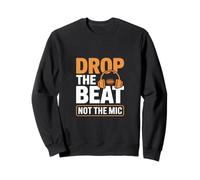 Drop The Beat, non l'ingegnere audio del microfono Felpa