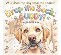 Drop the Sock, Buddy!: Why Does My Dog Steal My Socks?