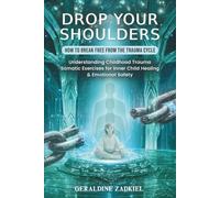 DROP YOUR SHOULDERS: How To Break Free From The Trauma Cycle