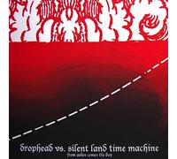 Drophead Vs. Silent Land Time Machine - From Ashes Comes the Day Ep