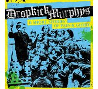 Dropkick Murphys - 11 Short Stories Of Pain & Glory (Reissue) (LP)