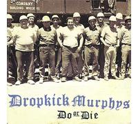 DROPKICK MURPHYS - Do or Die