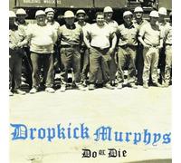 Dropkick Murphys - Do or Die