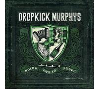 Dropkick Murphys - Going Out In Style