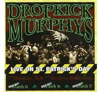 Dropkick Murphys - Live On St. Patricks Day