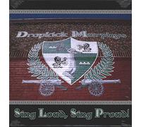 Dropkick Murphys - Sing Loud Sing Proud