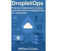 DropletOps: Practical Deployment, Scaling, and Operations on DigitalOcean for Developers