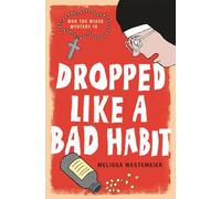 Dropped Like a Bad Habit