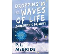 Dropping In on the Waves of Life: Something's Brewin!