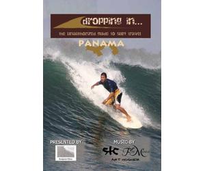 Dropping In...Panama "The Unauthorized Guide to Surf Travel"