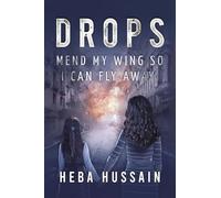 Drops: Mend My Wing so I Can Fly Away
