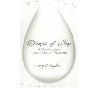 Drops of Joy: A Devotional Journey of Healing