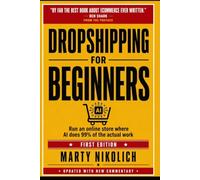 Dropshipping For Beginners: Run an online store where AI does 99% of the actual work