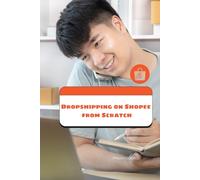 Dropshipping on Shopee from Scratch: Shopee dropshipping guide for beginners