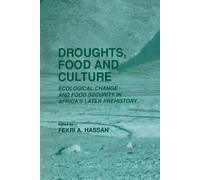 Droughts, Food and Culture - Fekri A. Hassan - Springer, 2013