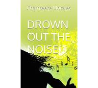 DROWN OUT THE NOISE